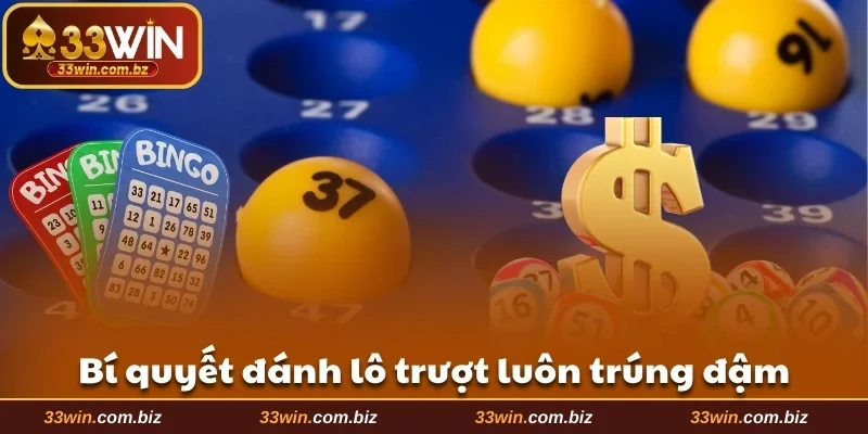 Bí quyết đánh lô trượt luôn trúng đậm