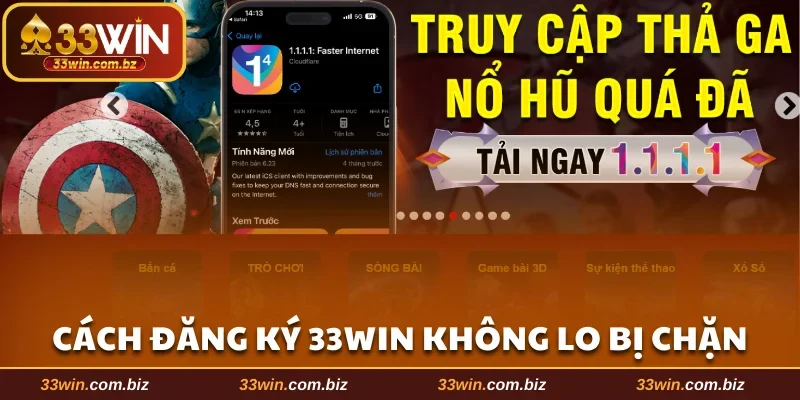 Cách đăng ký 33WIN không lo bị chặn