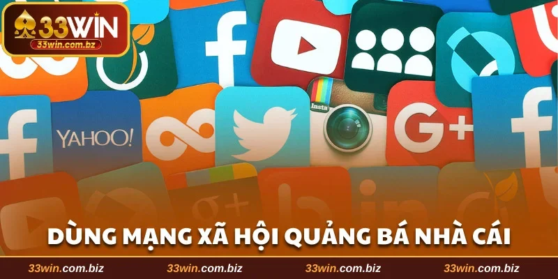 Đối tác 33WIN nên sử dụng mạng xã hội để quảng bá