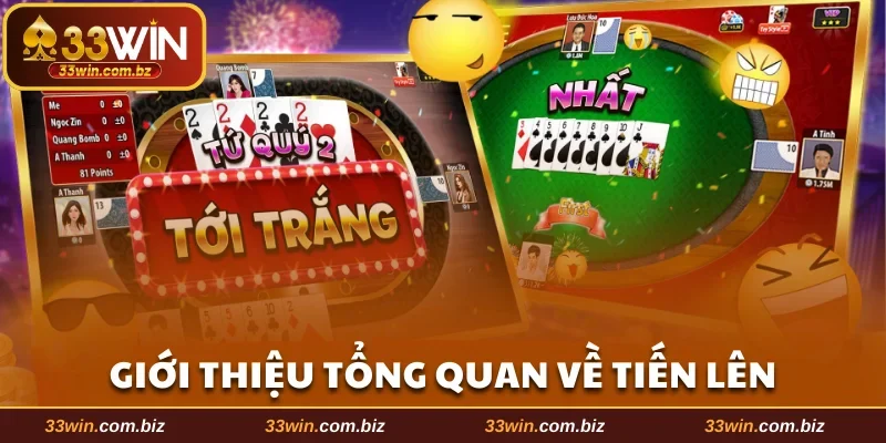Giới thiệu tổng quan về Tiến lên
