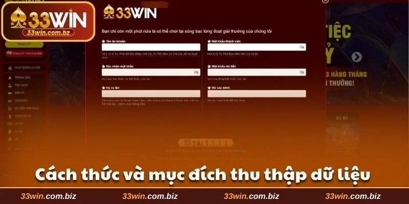 Hình thức và mục đích thu thập thông tin cá nhân tại 33WIN
