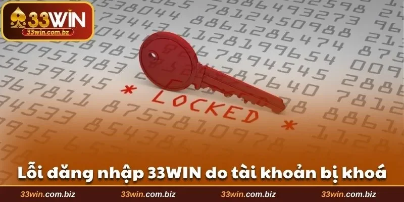 Lỗi đăng nhập 33WIN do tài khoản bị khoá