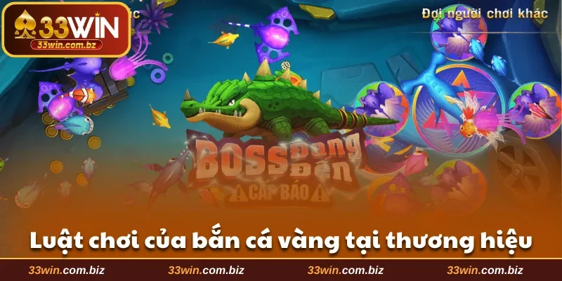 Luật chơi của bắn cá vàng tại thương hiệu