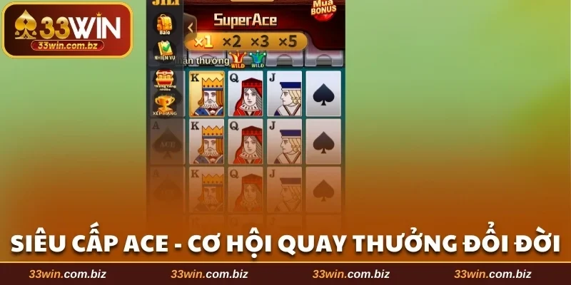 Vòng quay thưởng đổi đời Siêu Cấp Ace